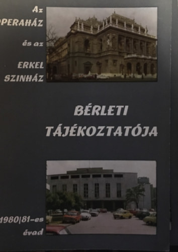 Bede István (szerk.) - Az Operaház és az Erkel Színház bérleti tájékoztatója 1980/81-es évad