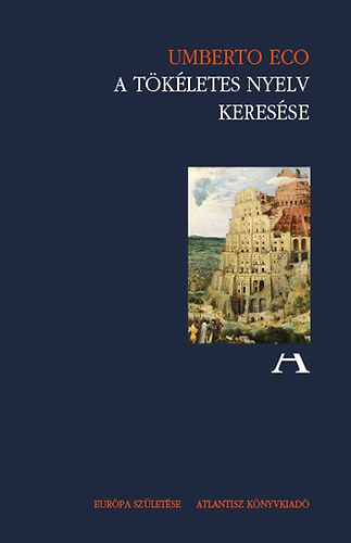 Umberto Eco - A t�k�letes nyelv keres�se