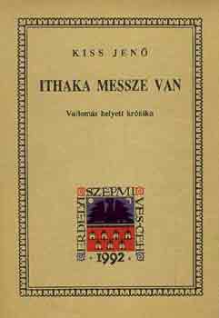 Kiss Jenő - Ithaka messze van