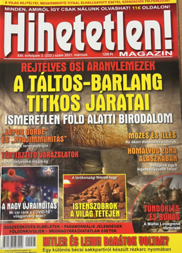 Szűcs Róbert (főszerk.) - Hihetetlen! magazin - XXI. évfolyam 3. (233.) szám 2021. március