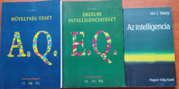 Ian J. Deary - 3db. Ismerd meg önmagad! tesztkönyv (Érzelmi intelligenciateszt (E.Q.) + Műveltség teszt (A.Q.)+Az intelligencia