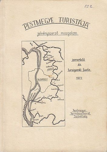 Szalky G. Lszl - "Pestmegye turistja" jelvnyszerz mozgalom ismertet s turaigazol fzete 1977.