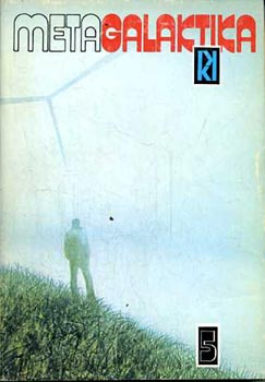 Metagalaktika 5. (Stanislaw Lem elbesz�l�sei)