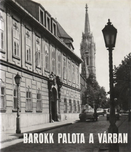 Dercsnyi Balzs - Barokk palota a Vrban