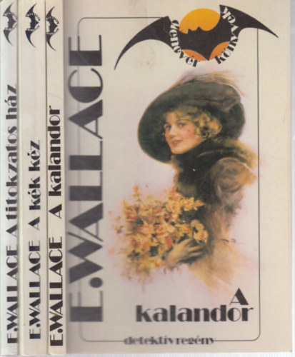 Edgar Wallace - 3 db. Denevr knyvek detektvregny (A kalandor + A kk kz + A titokzatos hz)