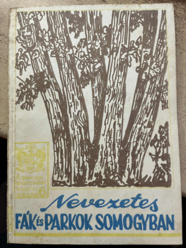 Nevezetes fák és parkok somogyban