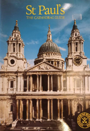 St Paul's The Cathedral Guide