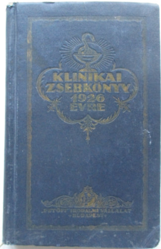 Dr. Hetnyi Gza, Dr. Horay Gusztv Alfldi Bla dr. - Klinikai zsebknyv 1926 vre