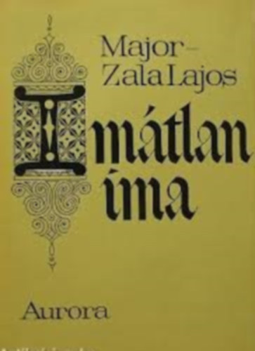 Major-Zala Lajos - Imátlan ima