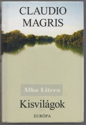 Claudio Magris - Kisvilgok