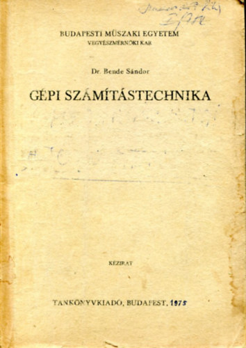 Dr. Bende S�ndor - G�pi sz�m�t�stechnika