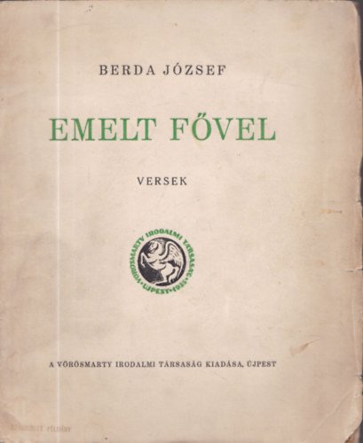 Berda Jzsef - Emelt fvel - Versek (I.kiads, szmozott) DEDIKLT!