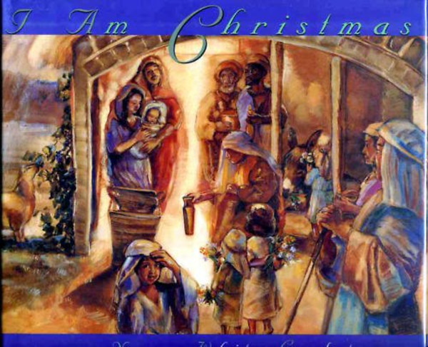Nancy White Carlstrom - I Am Christmas