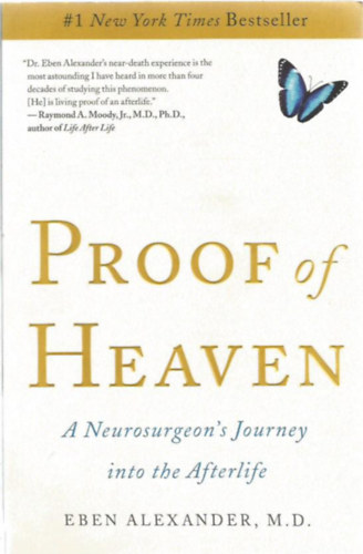 Dr. Eben Alexander - Proof of Heaven: A Neurosurgeon's Journey into the Afterlife