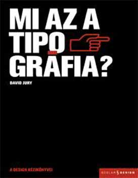 David Jury - Mi az a tipogrfia?