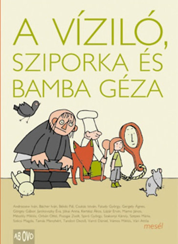 Szoboszlai Margit  (szerk.) - A vzil, Sziporka s Bamba Gza