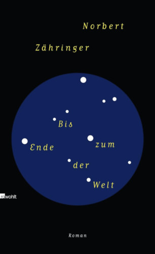 Norbert Zhringer - Bis zum Ende der Welt