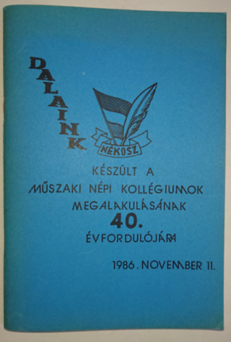 Dalaink - Kszlt a Mszaki Npi Kollgiumok megalakulsnak 40. vforduljra 1986. november 11-n