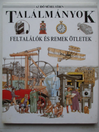 Peter Turvey - Tal�lm�nyok- Feltal�l�k �s remek �tletek (Az id� m�hely�ben)