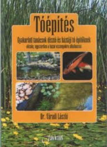 Váradi László - Tóépítés