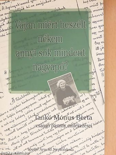 Tank Mnus Berta - Vajon mirt beszlt nkem annyi sok mindent nagyap? - Tank Mnus Berta csng psztor emlkezsei
