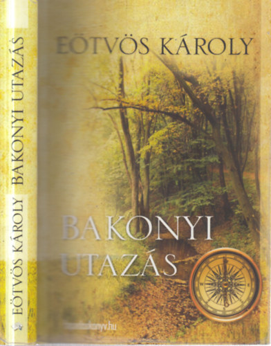 E�tv�s K�roly - Bakonyi utaz�s