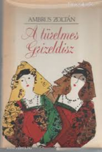 Ambrus Zolt�n - A t�relmes Grizeldisz