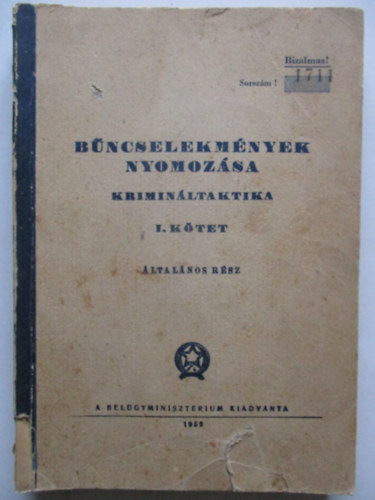 Belgyminisztrium - Bncselekmnyek nyomozsa - Kriminltaktika I.