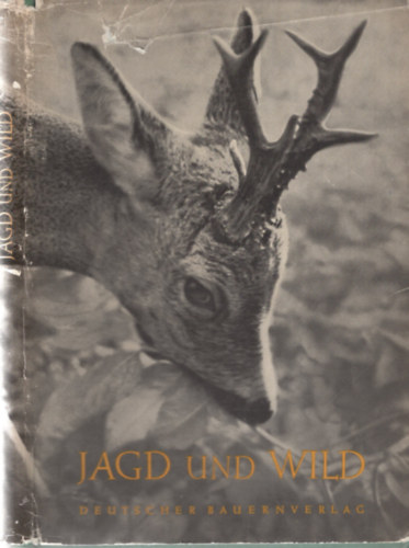 W. Noack, J. Sir, H. Zimpel H. J. Hempel - Jagd und Wild