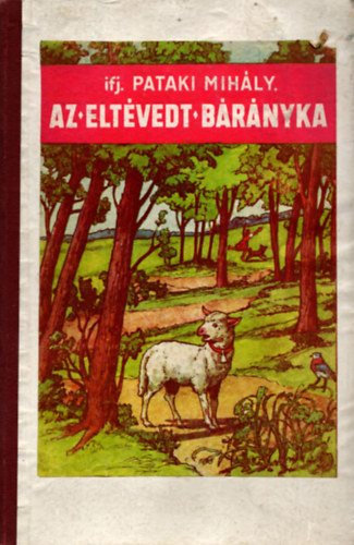 ifj. Pataki Mihly - Az eltvedt brnyka