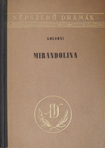 Szerző Goldoni Grafikus Győri Miklós - Mirandolina - Vígjáték 3 felvonásban