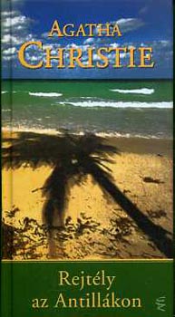 Agatha Christie - Rejt�ly az Antill�kon