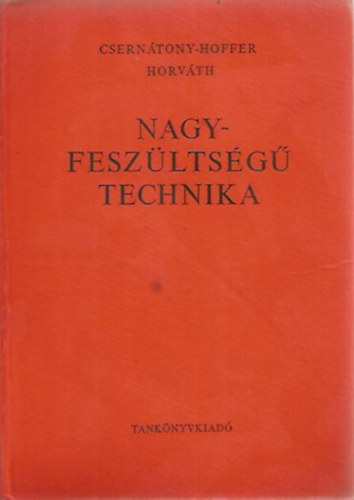 Csern�tony, Hoffer Horv�th - Nagyfesz�lts�g� technika