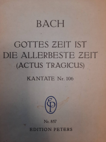 Johann Sebastian Bach - Bach: gottes zeit ist die allerbeste zeit
