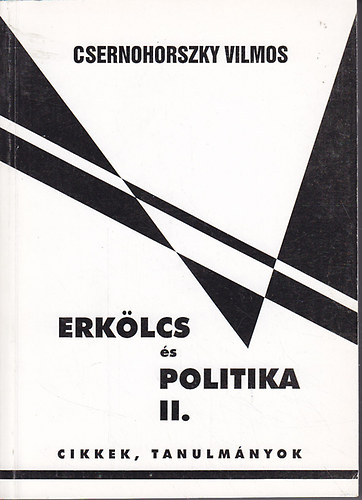 Csernohorszky Vilmos - Erk�lcs �s politika II.