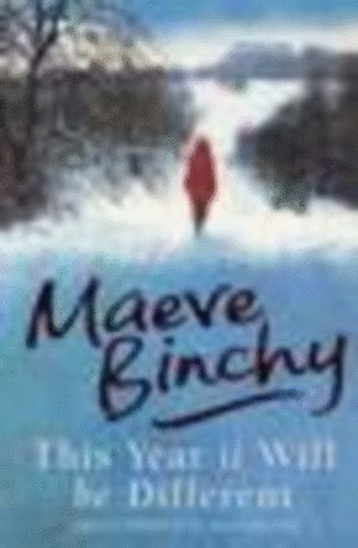 Maeve Binchy - This Year it Will be Different