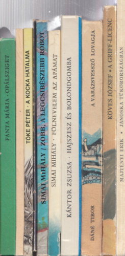 Jennyfer Rose, Tőke Péter, Marék Veronika, Simai Mihály, Kántor Zsuzsa, Dáné Tibor, Köves József, Majtényi Erik Fanta Mária - 10 db. ifjúsági sci-fi (magyar szerzők): Opálsziget + Tűzpárbaj a világűrben + A kocka hatalma + Vakáció 2500-ban + Zobb, a legcsibészebb robot + Fölnevelem az apámat + Hajszesz és bolondgomba + A varázsvessző lovagja + A griff-licens