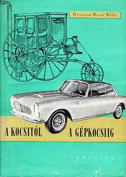 Hermann Heinz Wille - A kocsit�l a g�pkocsiig