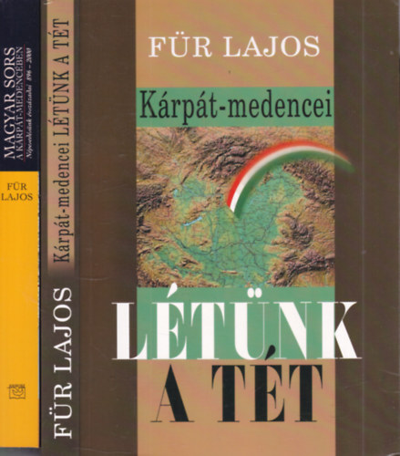 Für Lajos - 2 db. magyar történelem (Kárpát-medencei létünk a tét (dedikált) + Magyar sors a Kárpát-medencében- Népesedésünk évszázadai 896-2000)