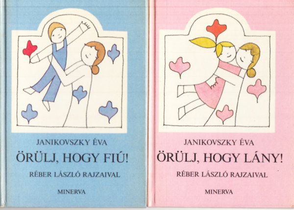 Janikovszky �va - �r�lj, hogy fi�! + �r�lj, hogy l�ny!