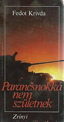 Fedot Krivda - Parancsnokk� nem sz�letnek
