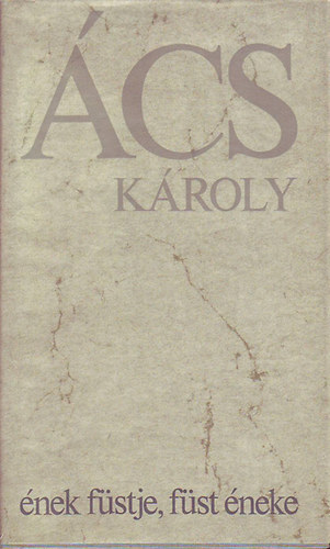 �cs K�roly - �nek f�stje, f�st �neke