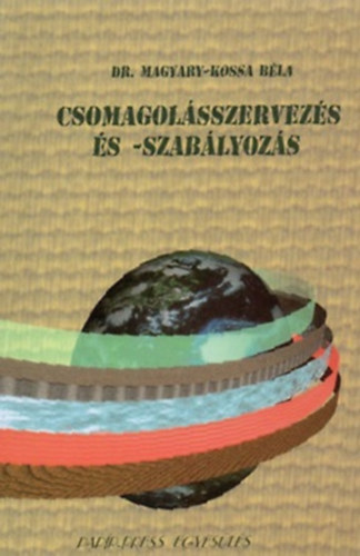 Magyary-Kossa - Csomagolsszervezs s -szablyozs