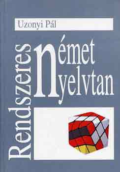 Uzonyi Pl - Rendszeres nmet nyelvtan