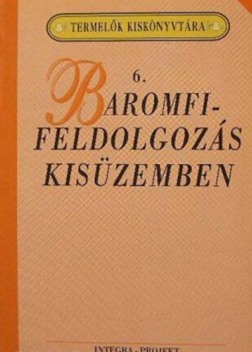 Baromfifeldolgoz�s kis�zemben