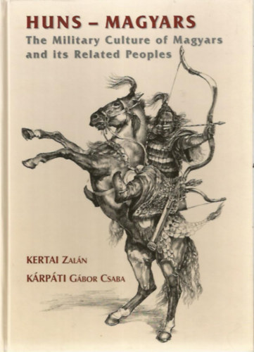 Kertai-Krpti - Huns-Magyars The millitary culture of magyars and its...