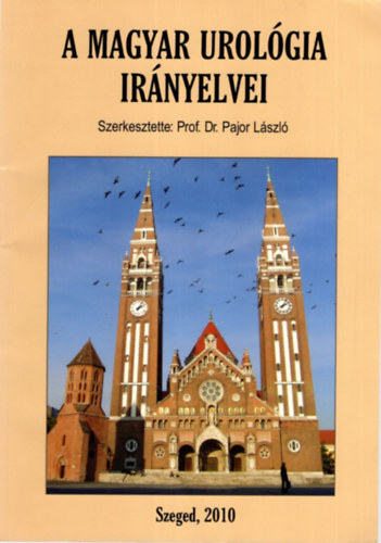 Prof. Dr. Pajor Lszl - A magyar urolgia irnyelvei