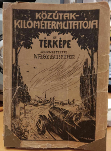 Nagy Guszt�v  (szerk.) - K�z�tak kilom�ter mutat�ja �s t�rk�pe