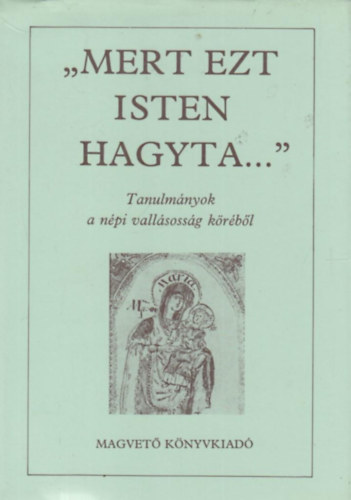 T�sk�s G�bor - "Mert ezt Isten hagyta..."