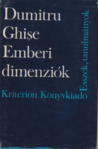 Dumitru Ghise - Emberi dimenziók